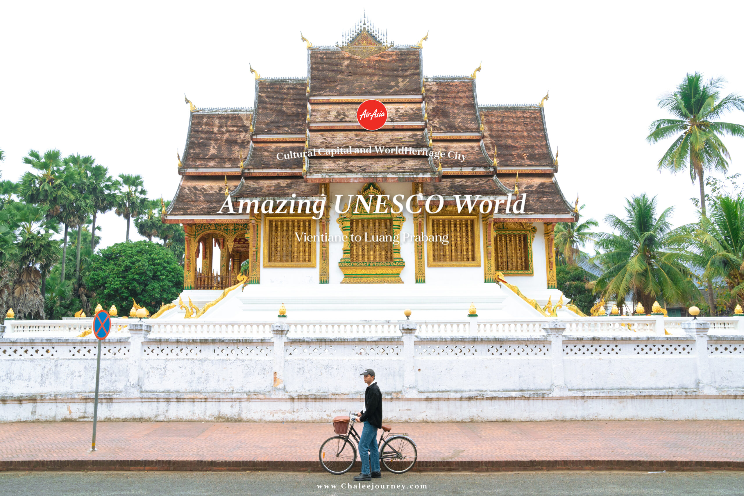 Amazing UNESCO World : Vientiane – Luang Prabang